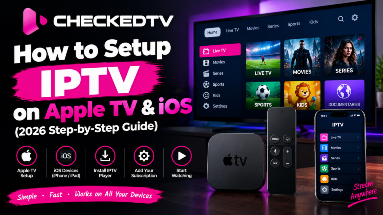 How to Setup IPTV on Apple TV & iOS (2026 Step-by-Step Guide)